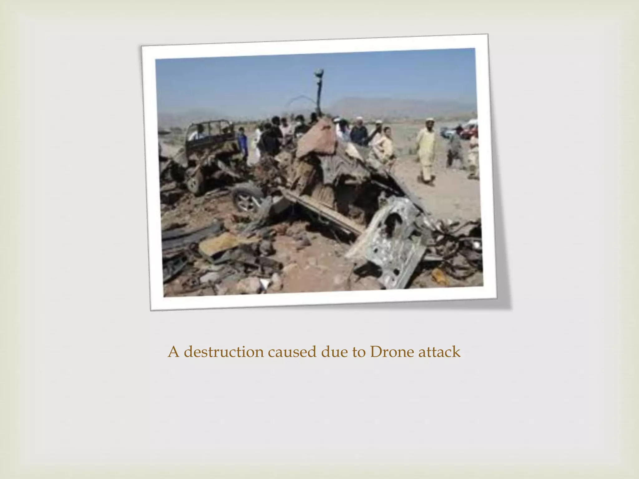 A destruction caused due to Drone attack
 