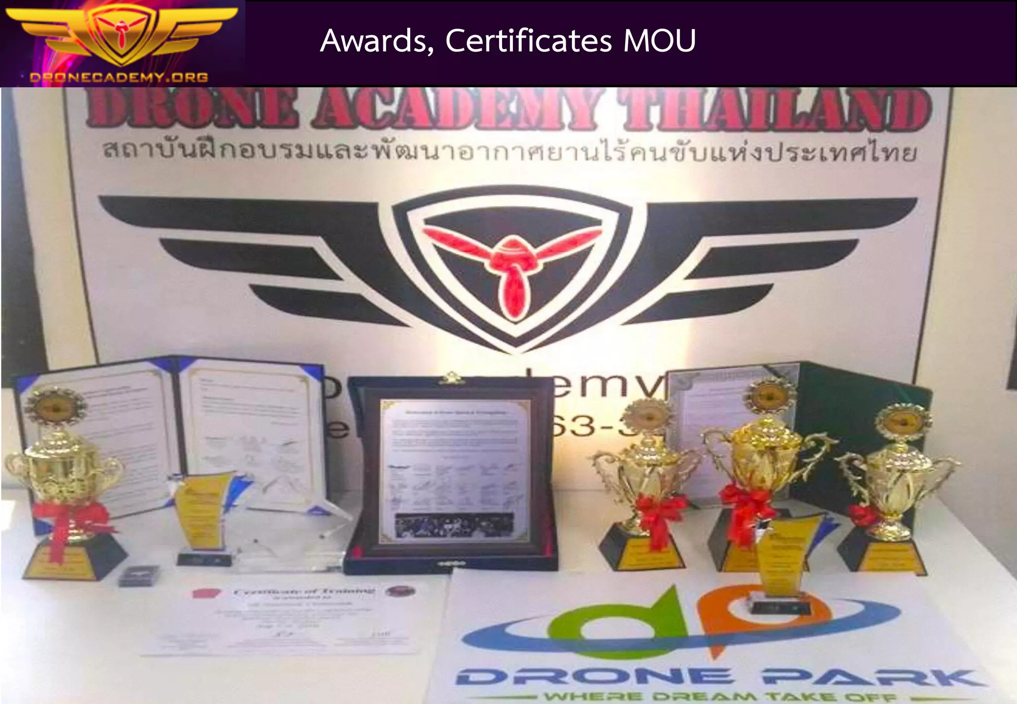 Drone	Academy	Thailand
4
Awards, Certificates MOU
 