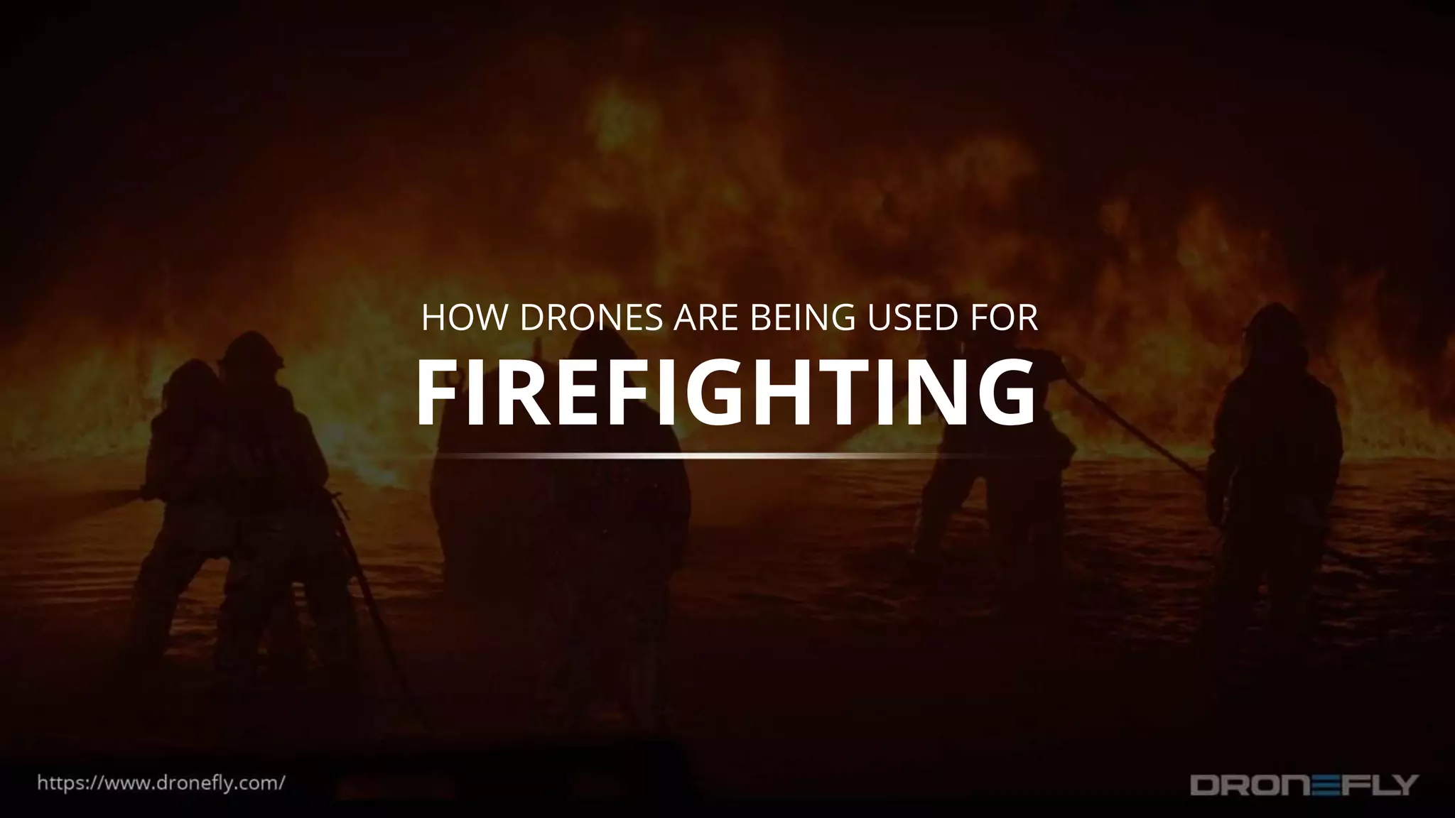 Firefighting Drones: Drones in the Field | PPTX