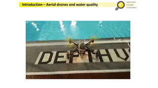 Introduction – Aerial drones and water quality
 
