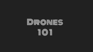 Drones
101
 