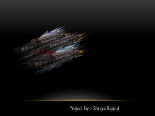 Project By :- Shreya Rajput
 