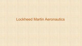 Lockheed Martin Aeronautics
 