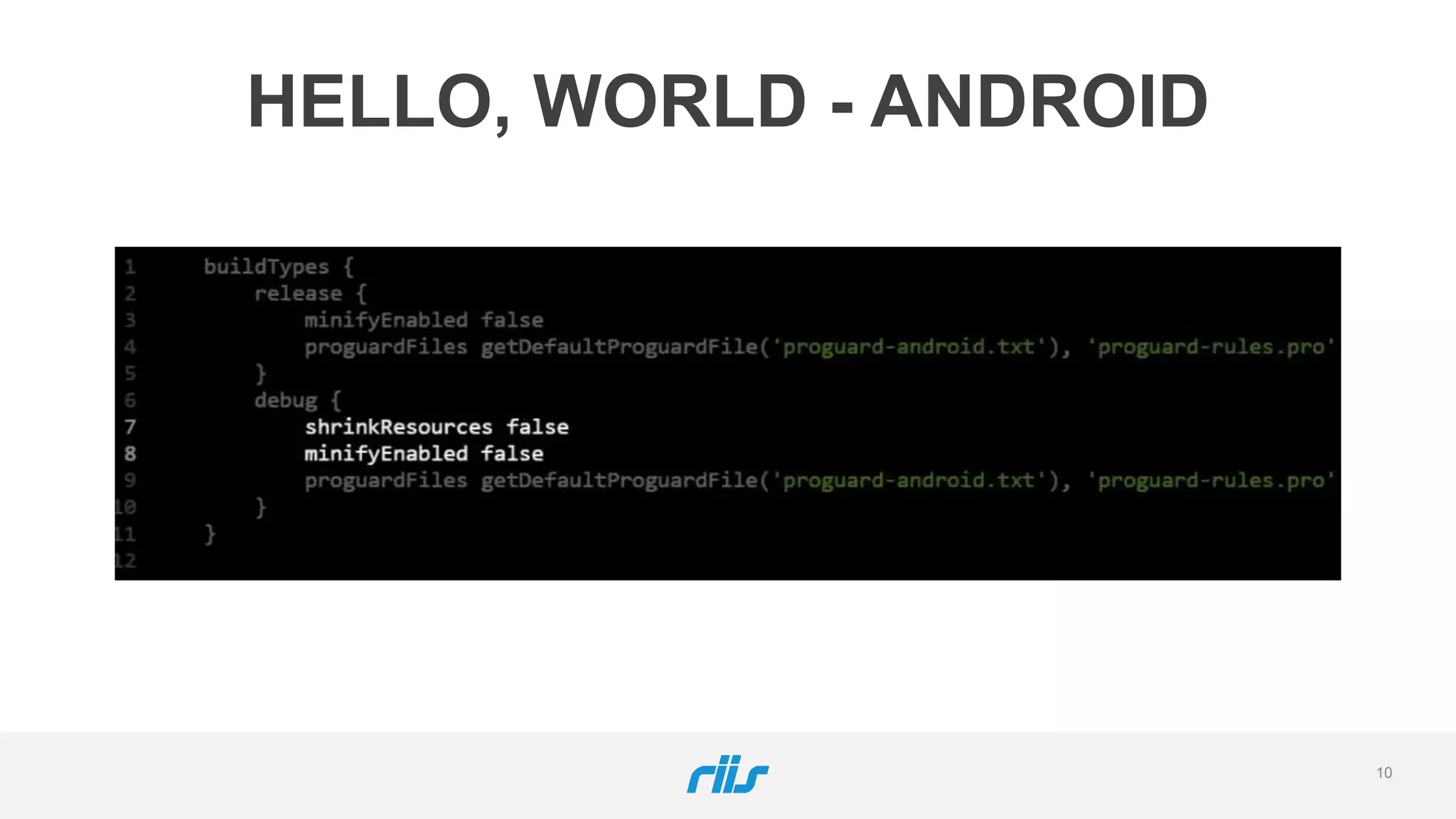 10
HELLO, WORLD - ANDROID
 