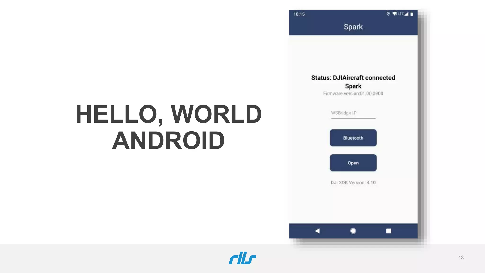 13
HELLO, WORLD
ANDROID
 
