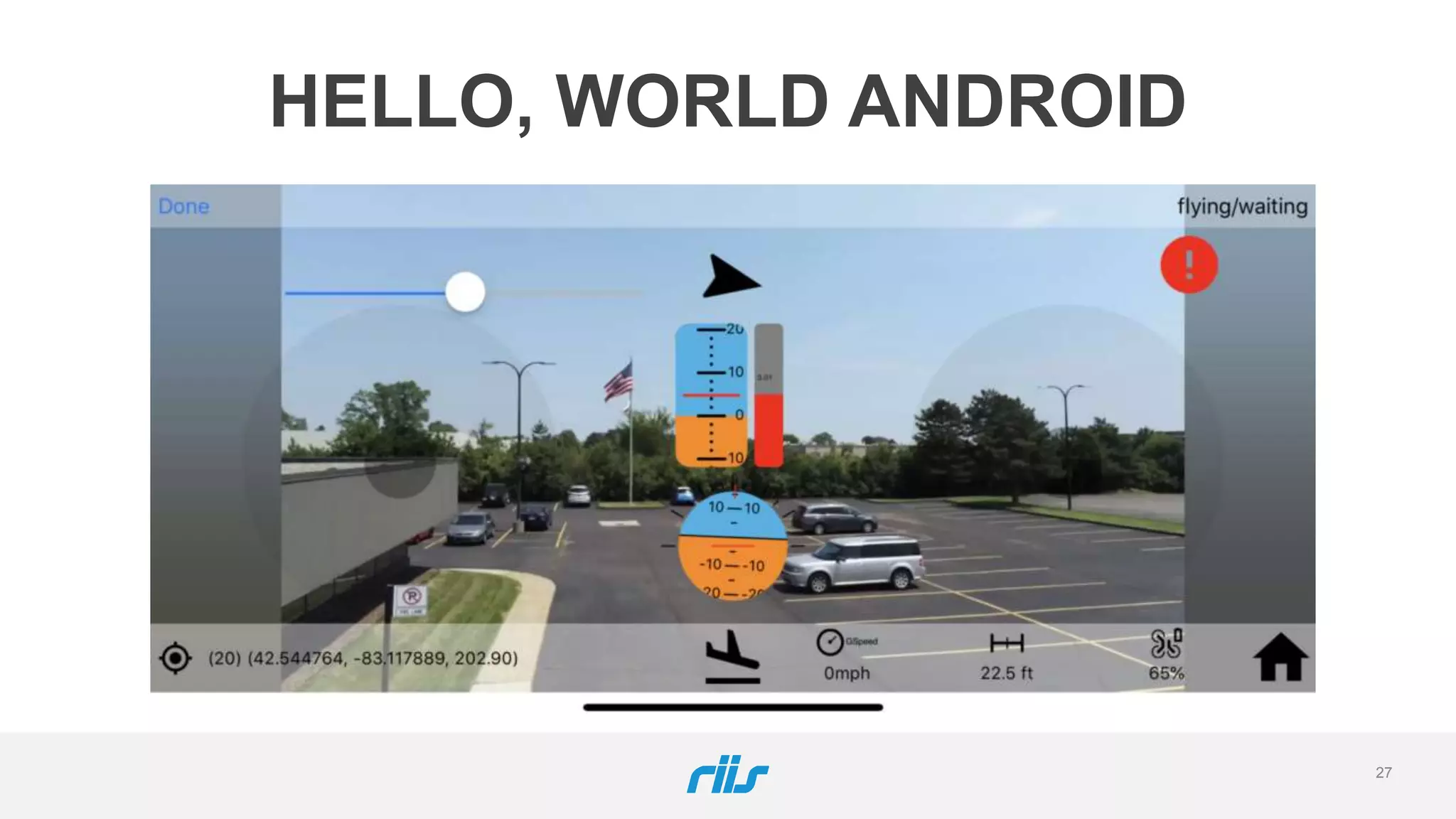 27
HELLO, WORLD ANDROID
 