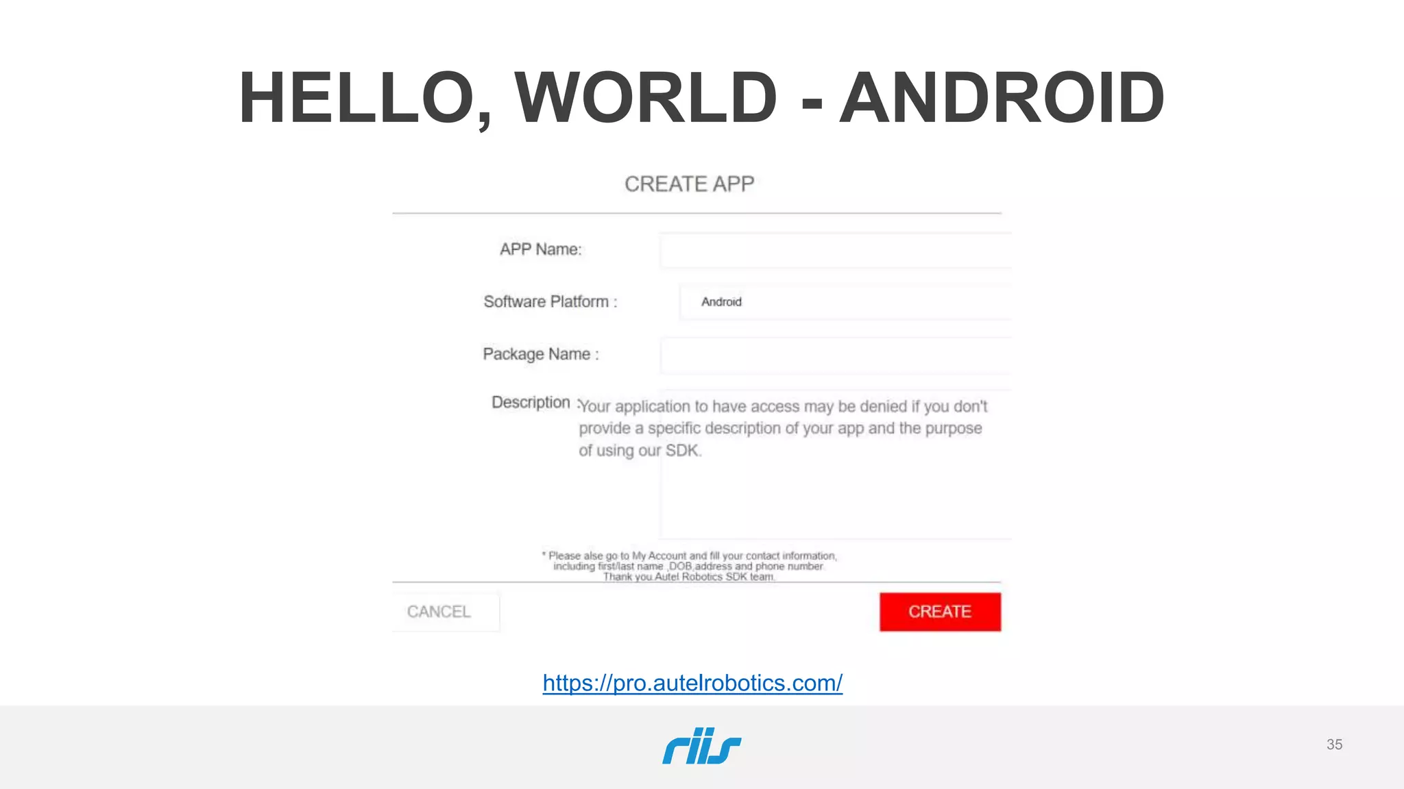 35
HELLO, WORLD - ANDROID
https://pro.autelrobotics.com/
 