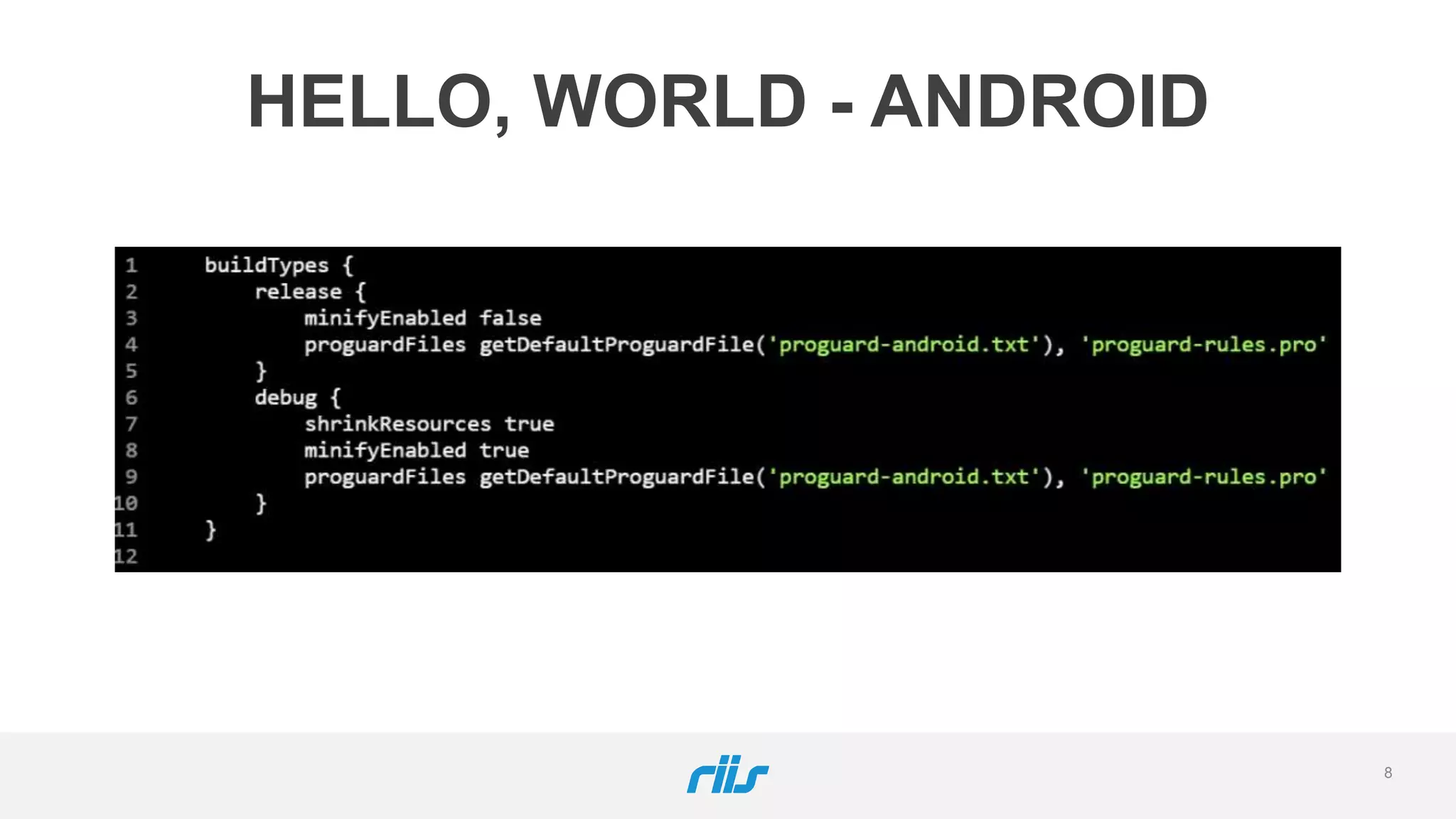 8
HELLO, WORLD - ANDROID
 