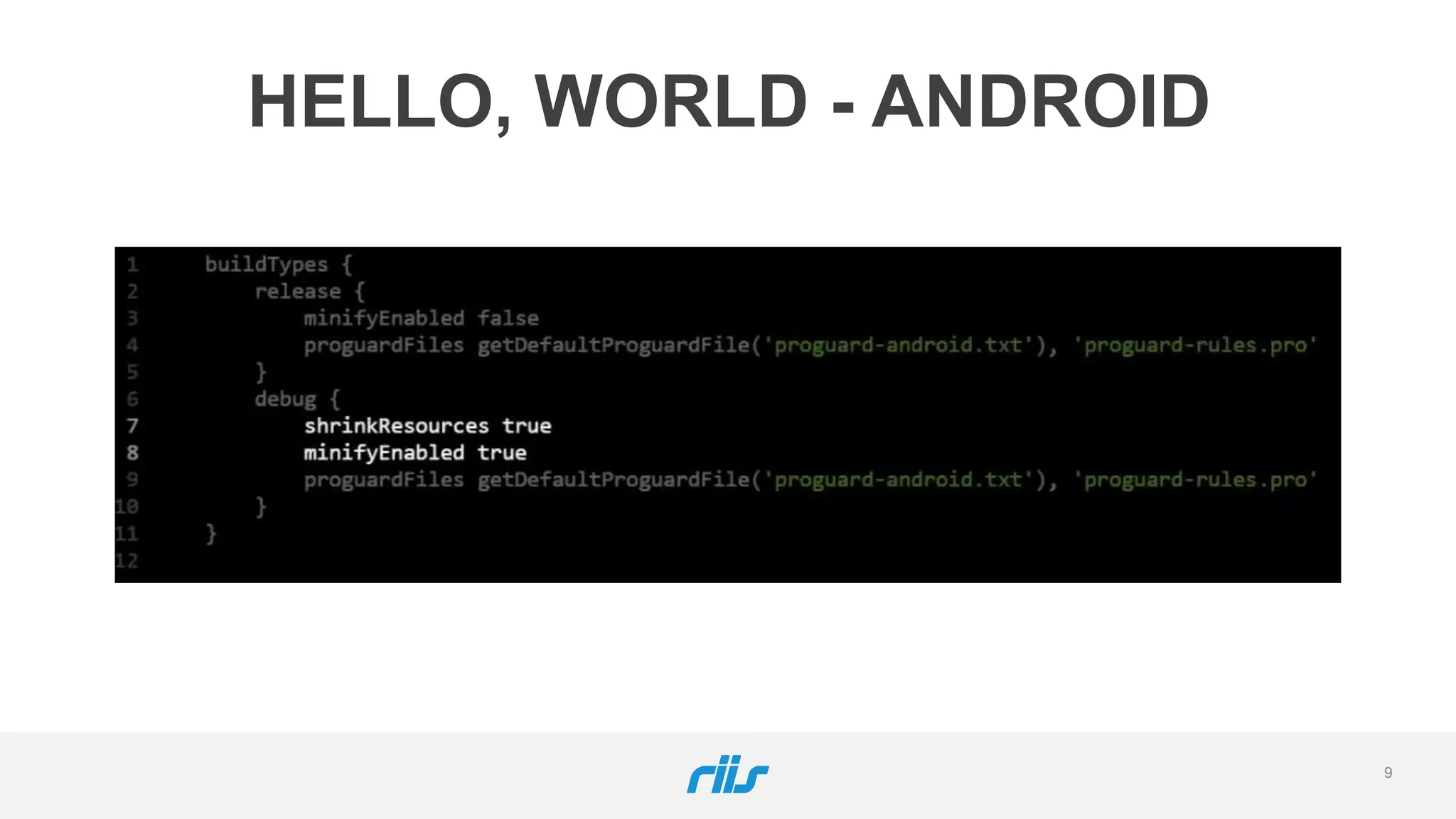 9
HELLO, WORLD - ANDROID
 