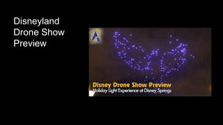 Disneyland
Drone Show
Preview
 
