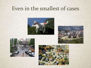 Even in the smallest of cases
 