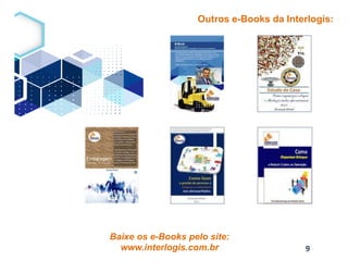 9
Outros e-Books da Interlogis:
Baixe os e-Books pelo site:
www.interlogis.com.br
 