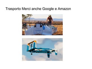 Trasporto Merci anche Google e Amazon
 