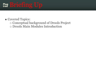 Drools5 Community Training Module#1: Drools5 BLiP Introduction