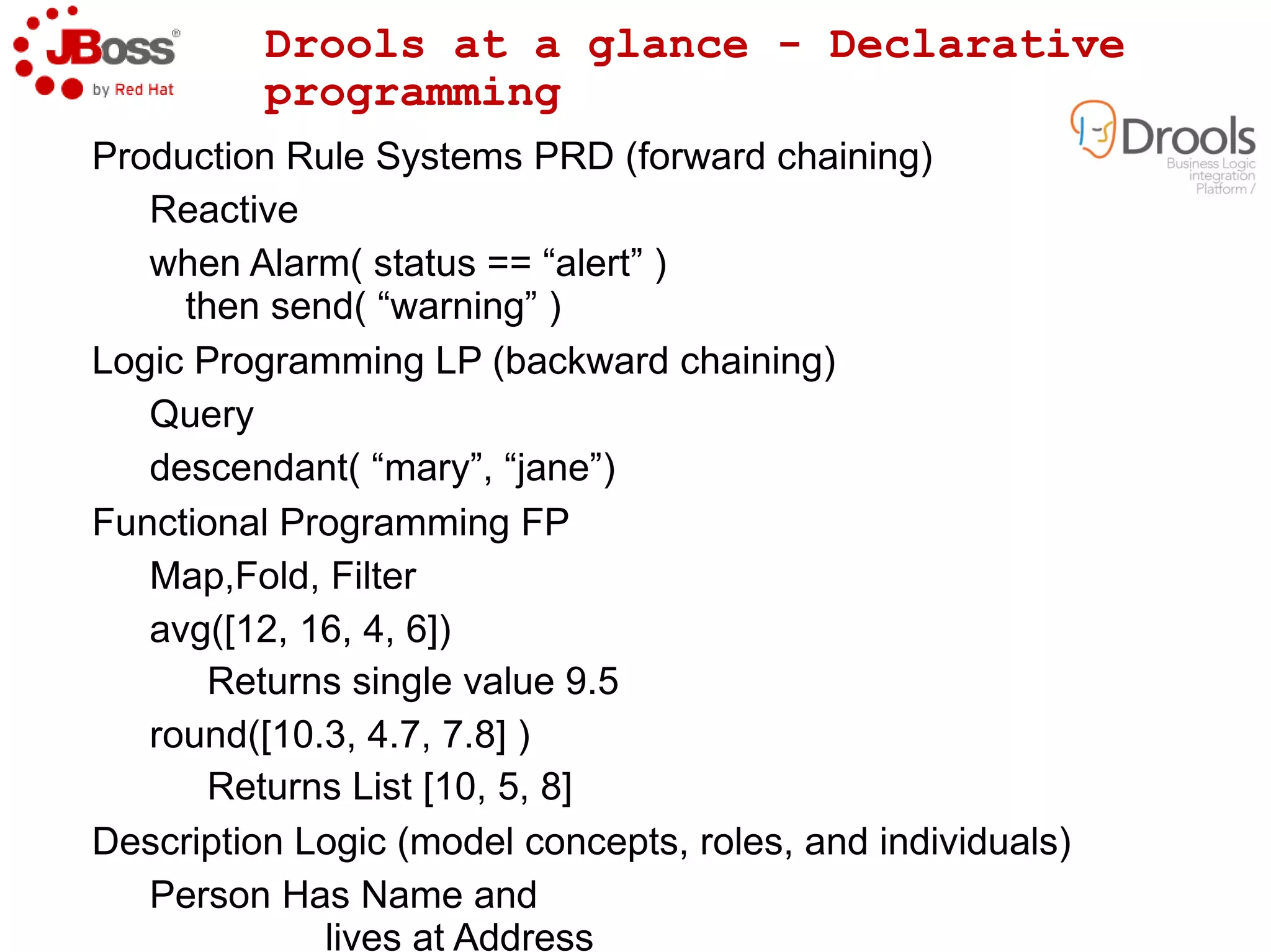 Project vs. Product Repository Rules and Metadata JBoss Enterprise BRMS Platform JBoss Rules Rules Engine/ Execution Rules Development & Management CEP Complex Events Jboss EWP 