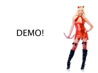 DEMO!
 