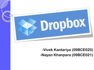 -Vivek Kantariya (09BCE020)<br />-Nayan Khanpara (09BCE021)<br />