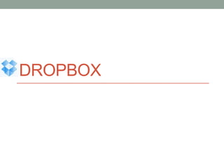 DROPBOX
 