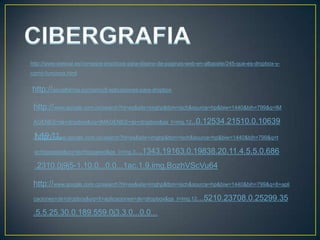 http://www.websai.es/consejos-practicos-para-diseno-de-paginas-web-en-albacete/245-que-es-dropbox-y-
como-funciona.html


http://socialfarma.com/smo/8-aplicaciones-para-dropbox

 http://www.google.com.co/search?hl=es&site=imghp&tbm=isch&source=hp&biw=1440&bih=799&q=IM
 AGENES+de+dropbox&oq=IMAGENES+de+dropbox&gs_l=img.12..0.12534.21510.0.10639

 1.19.11.
 http://www.google.com.co/search?hl=es&site=imghp&tbm=isch&source=hp&biw=1440&bih=799&q=t
 echtipsgeed&oq=techtipsgeed&gs_l=img.3...1343.19163.0.19838.20.11.4.5.5.0.686

 .2310.0j9j5-1.10.0...0.0...1ac.1.9.img.BozhVScVu64

 http://www.google.com.co/search?hl=es&site=imghp&tbm=isch&source=hp&biw=1440&bih=799&q=8+apli
 caciones+de+dropbox&oq=8+aplicaciones+de+dropbox&gs_l=img.12...5210.23708.0.25299.35

 .5.5.25.30.0.189.559.0j3.3.0...0.0...
 