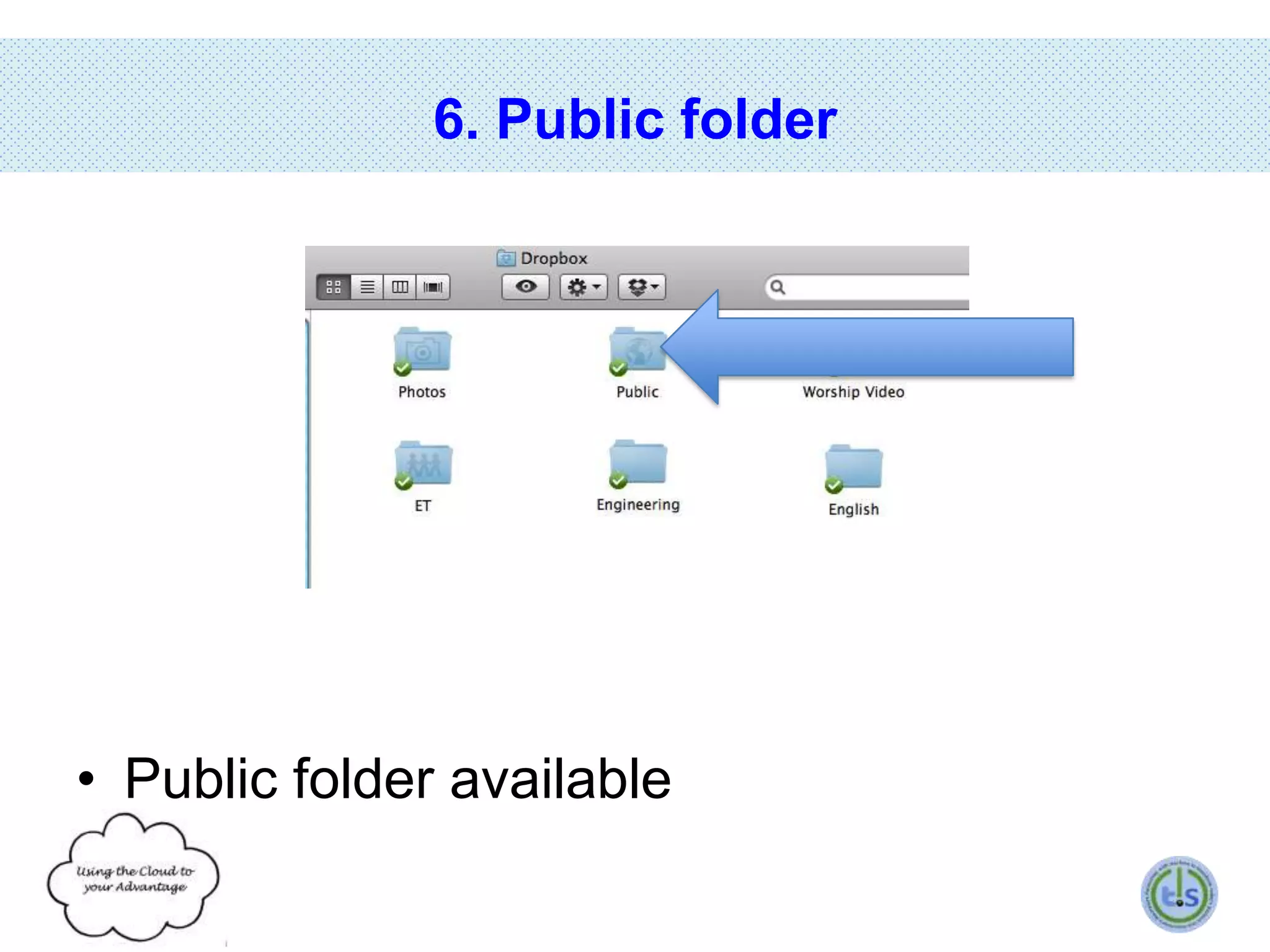 6. Public folder

• Public folder available

 