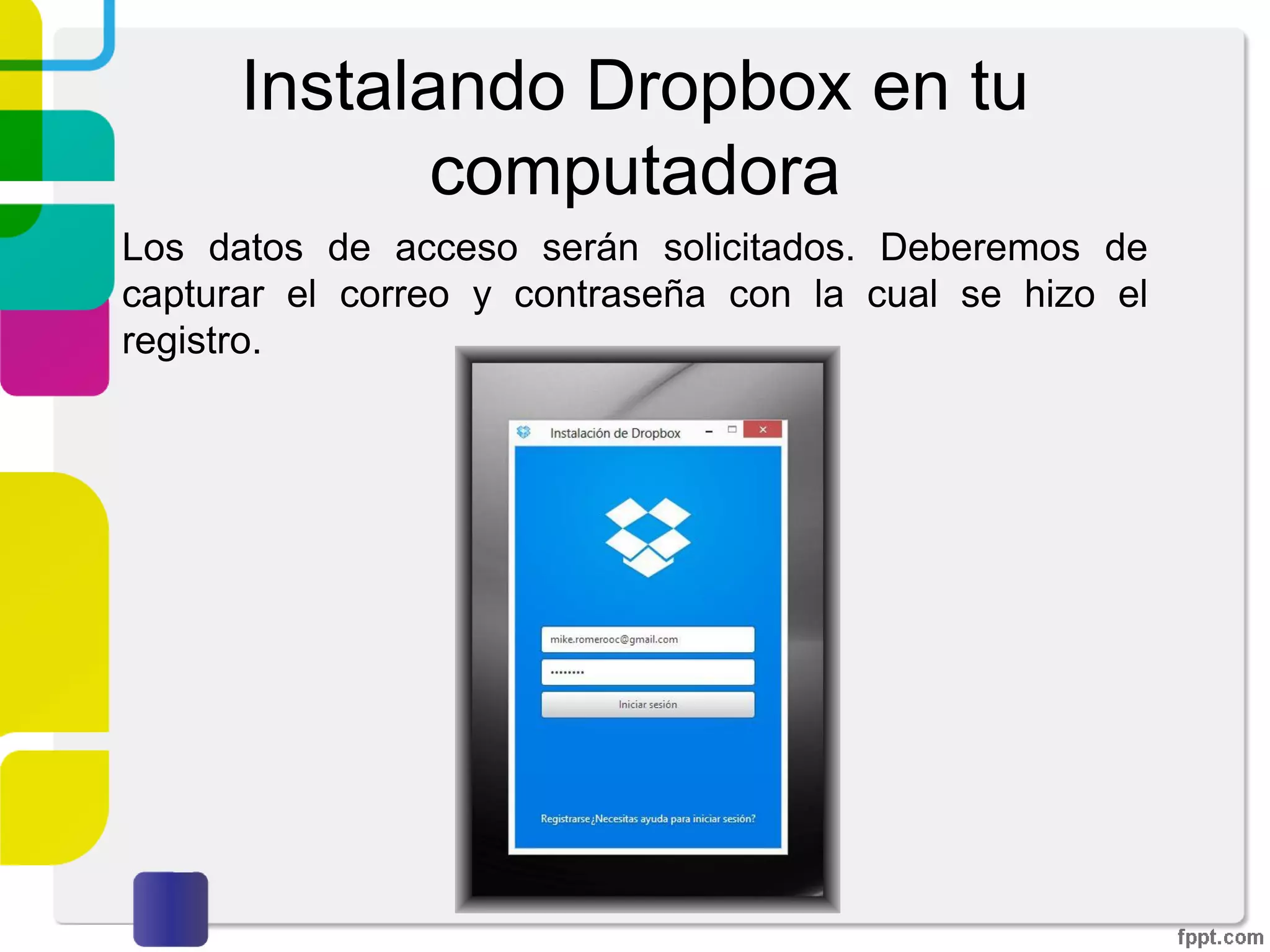 Dropbox desde
tu computadora
 