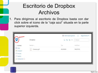 Panel de control Dropbox
3. Al dar click sobre “Subir de categoría” nos ofrece las
siguientes opciones (los costos pueden variar según la
categoría seleccionada). La versión básica es gratis.
 