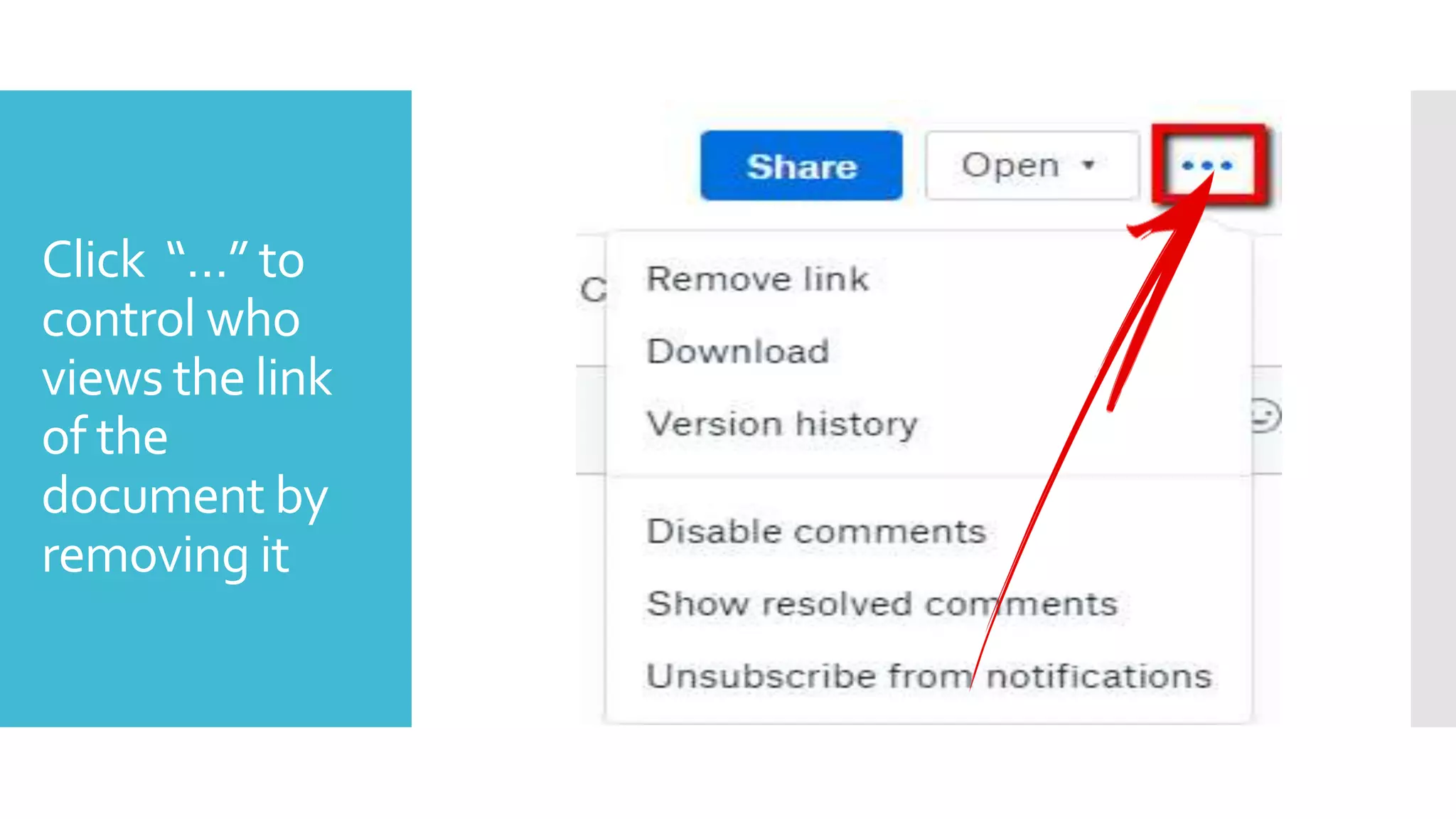 Click “…” to
control who
views the link
of the
document by
removing it
 