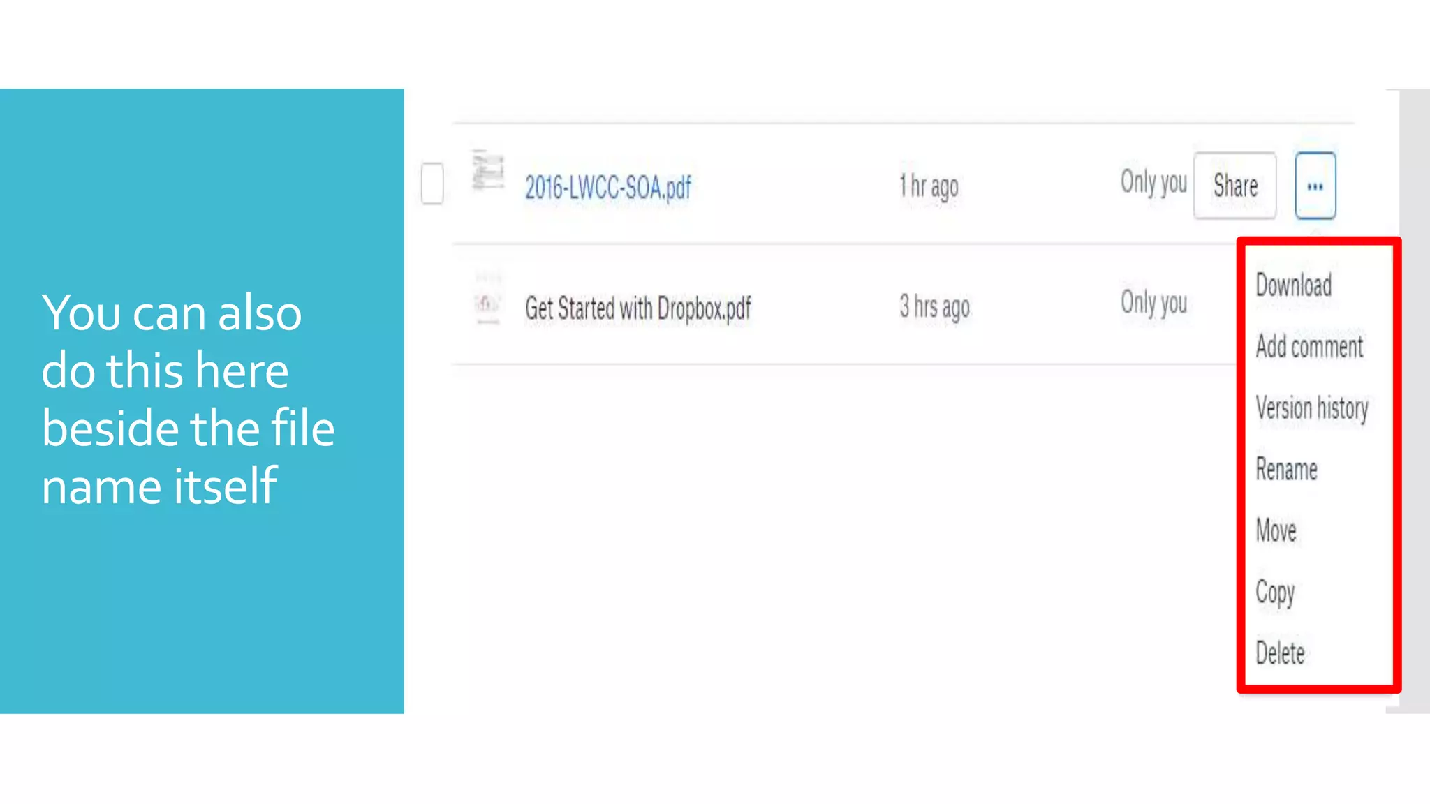 You can also
do this here
beside the file
name itself
 