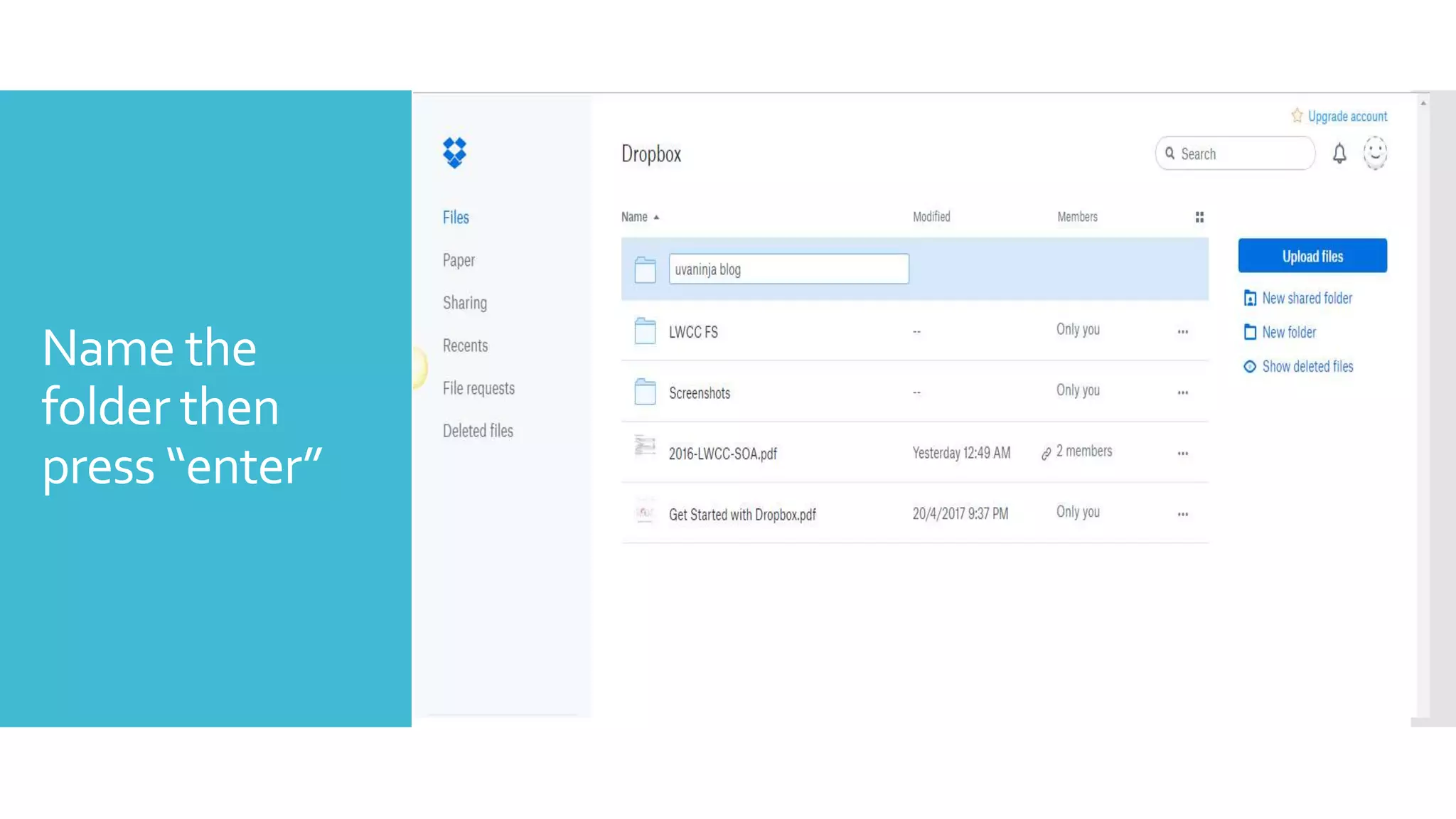 Name the
folder then
press “enter”
 