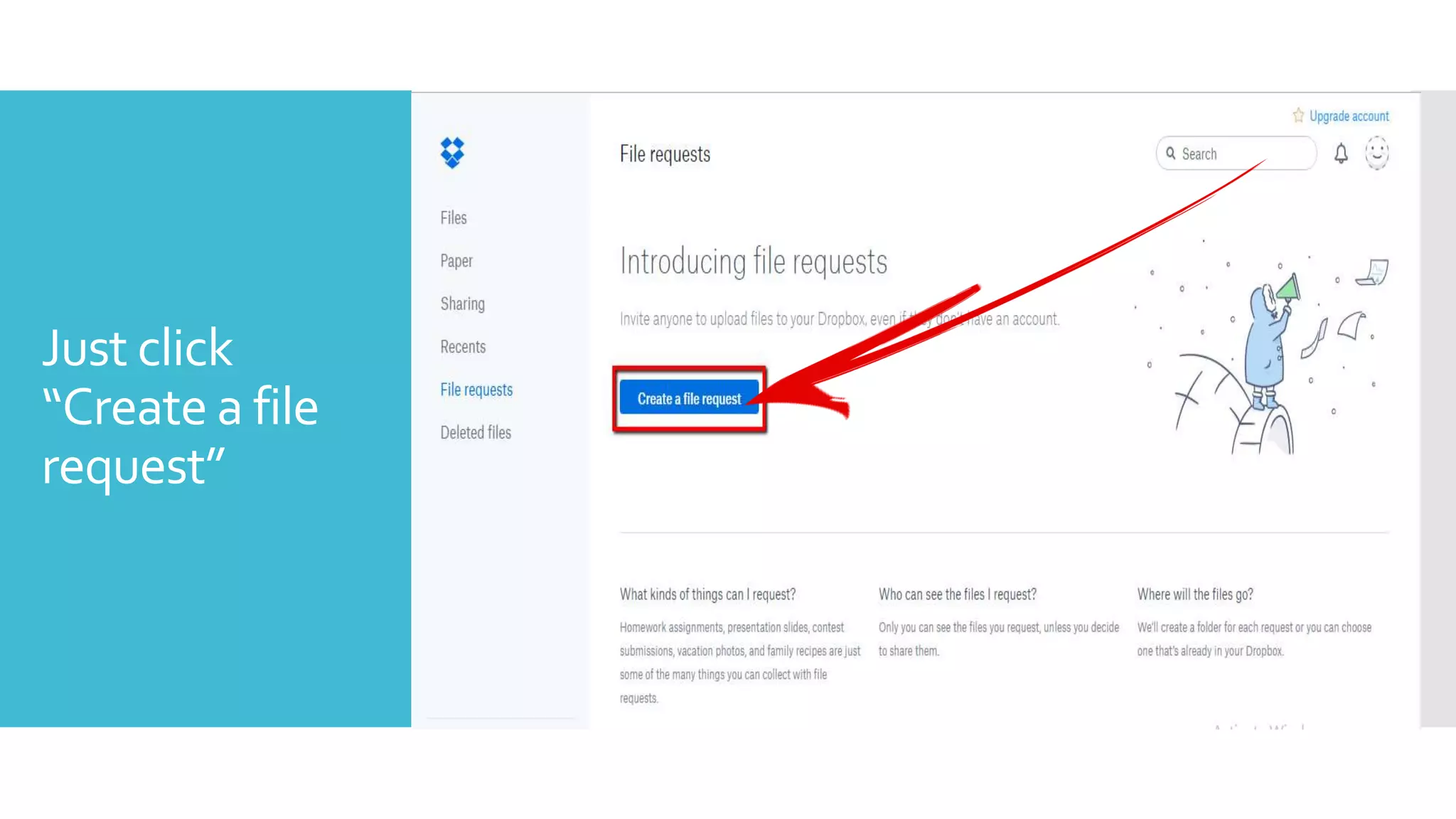 Just click
“Create a file
request”
 