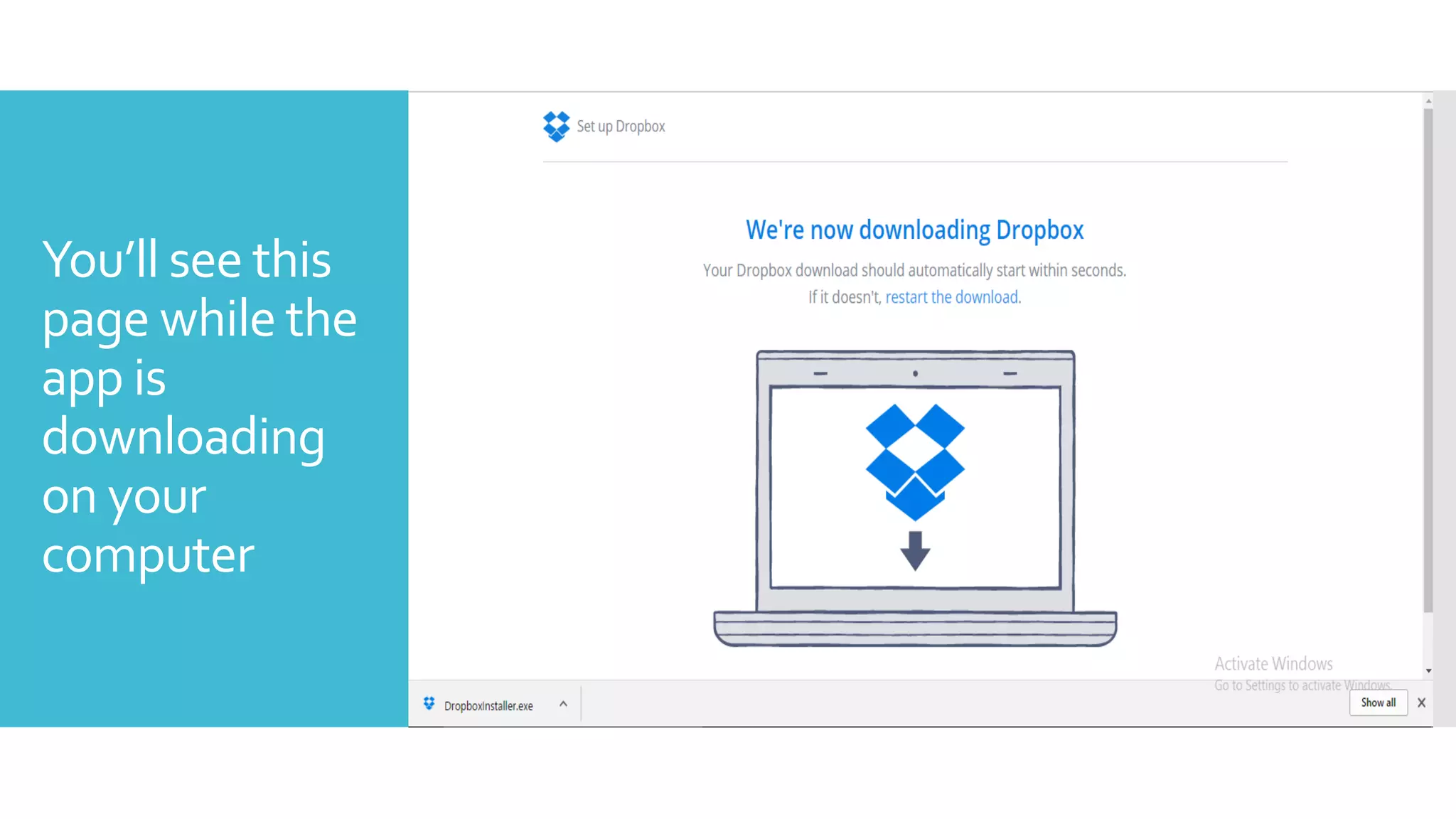 You’ll see this
page while the
app is
downloading
on your
computer
 
