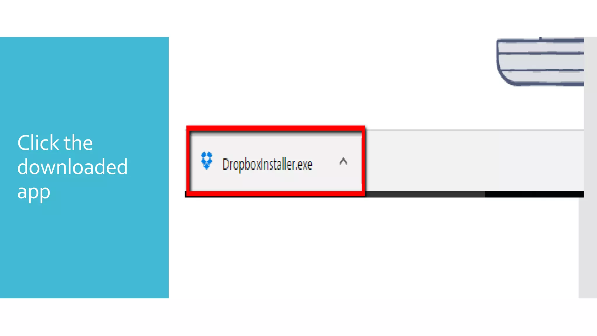 Click the
downloaded
app
 