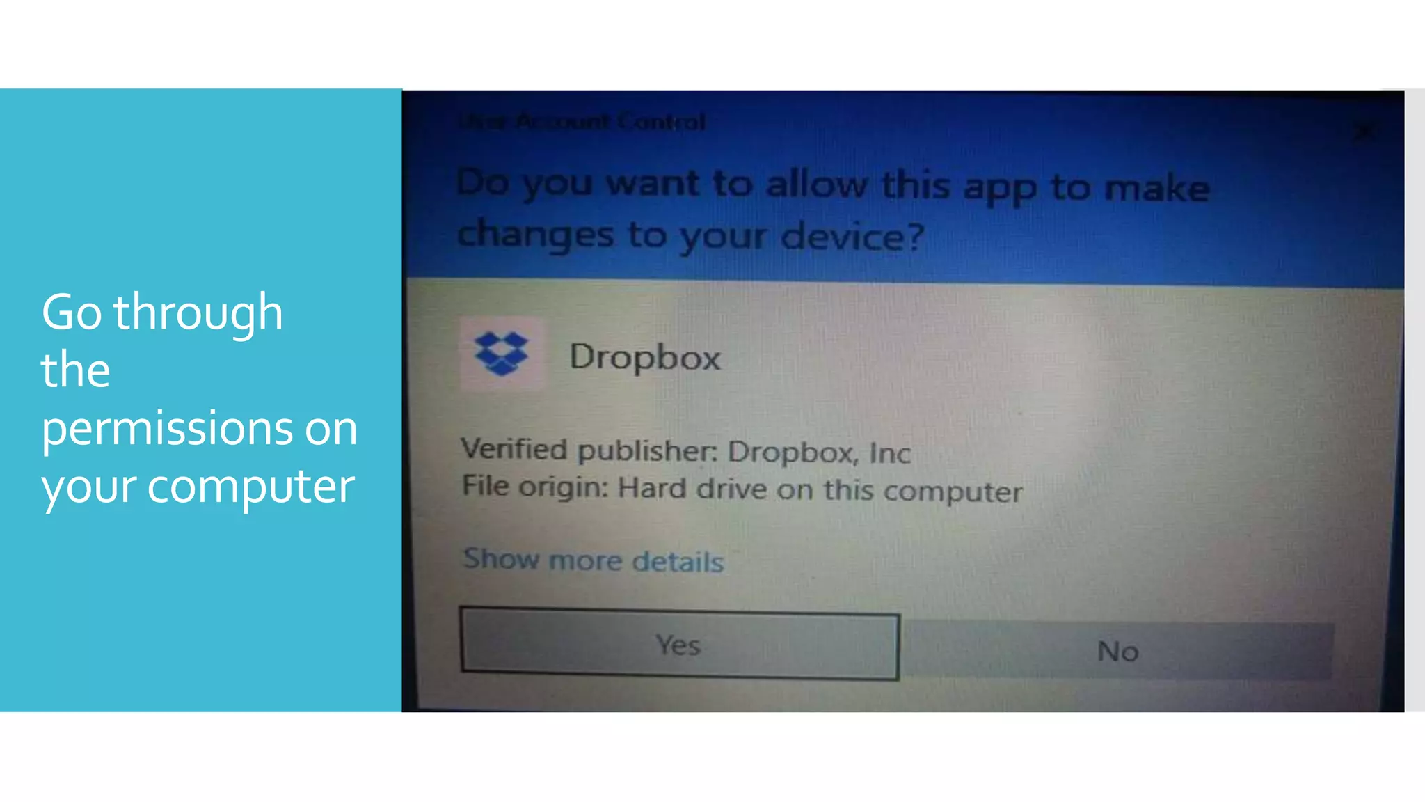 Go through
the
permissions on
your computer
 