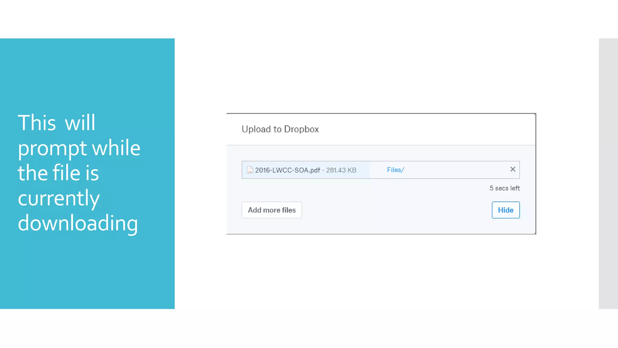 This will
prompt while
the file is
currently
downloading
 