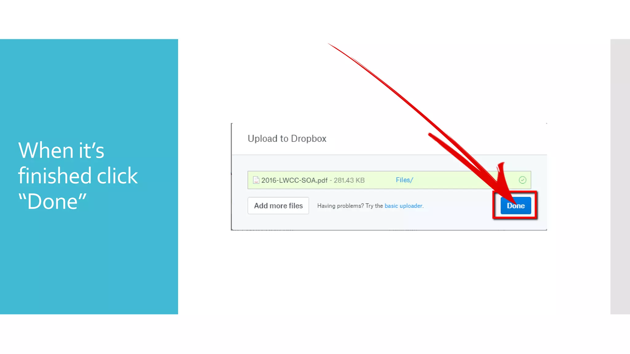 When it’s
finished click
“Done”
 