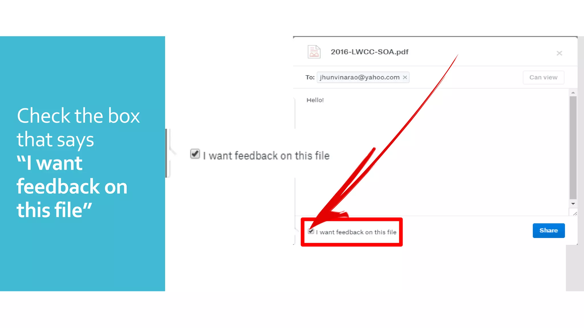 Check the box
that says
“I want
feedback on
this file”
 