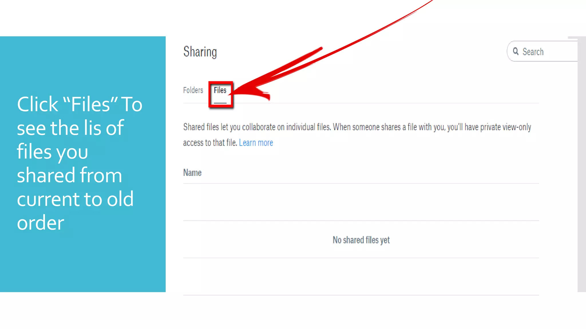Click “Files”To
see the lis of
files you
shared from
current to old
order
 