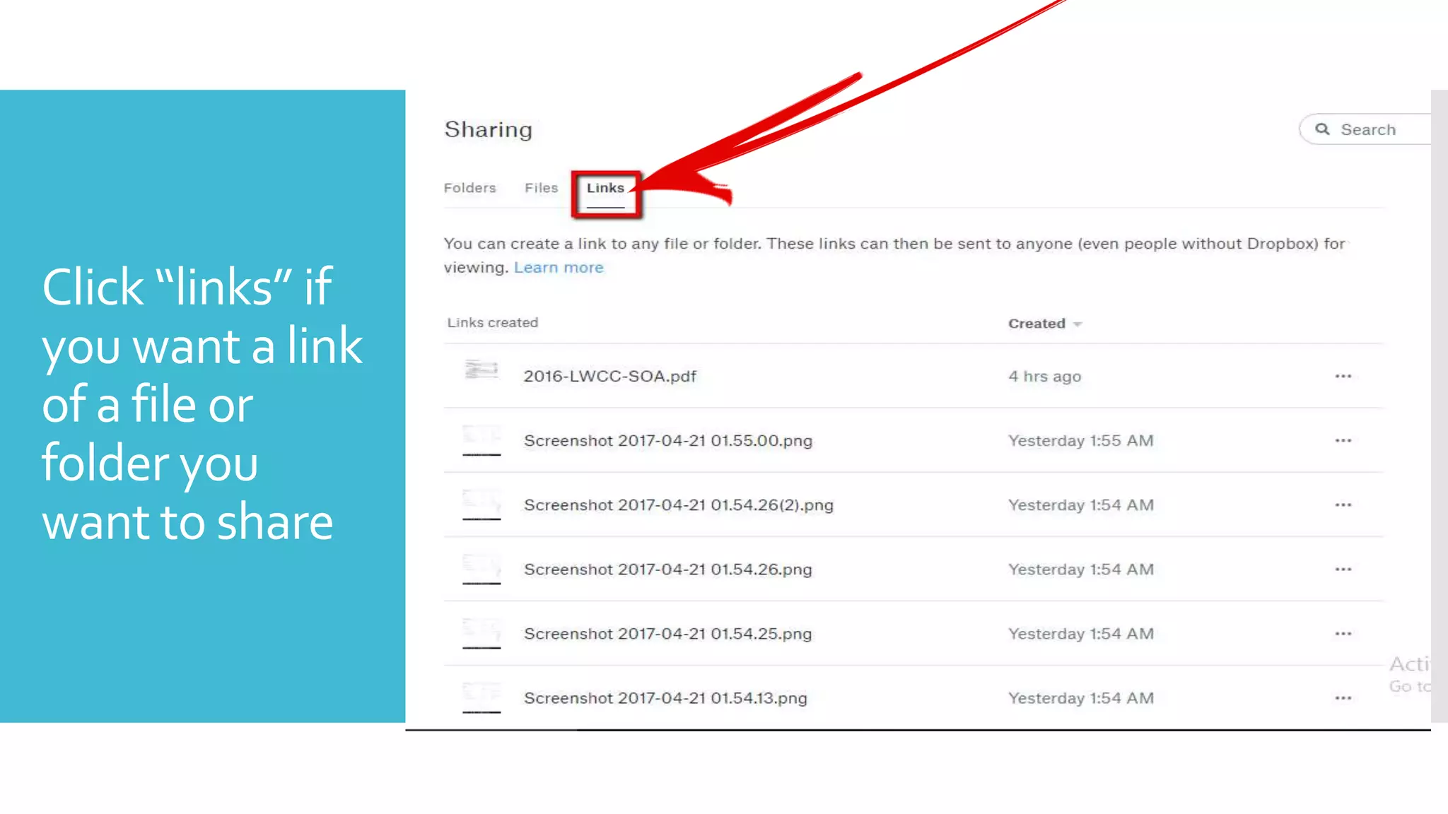 Click “links” if
you want a link
of a file or
folder you
want to share
 