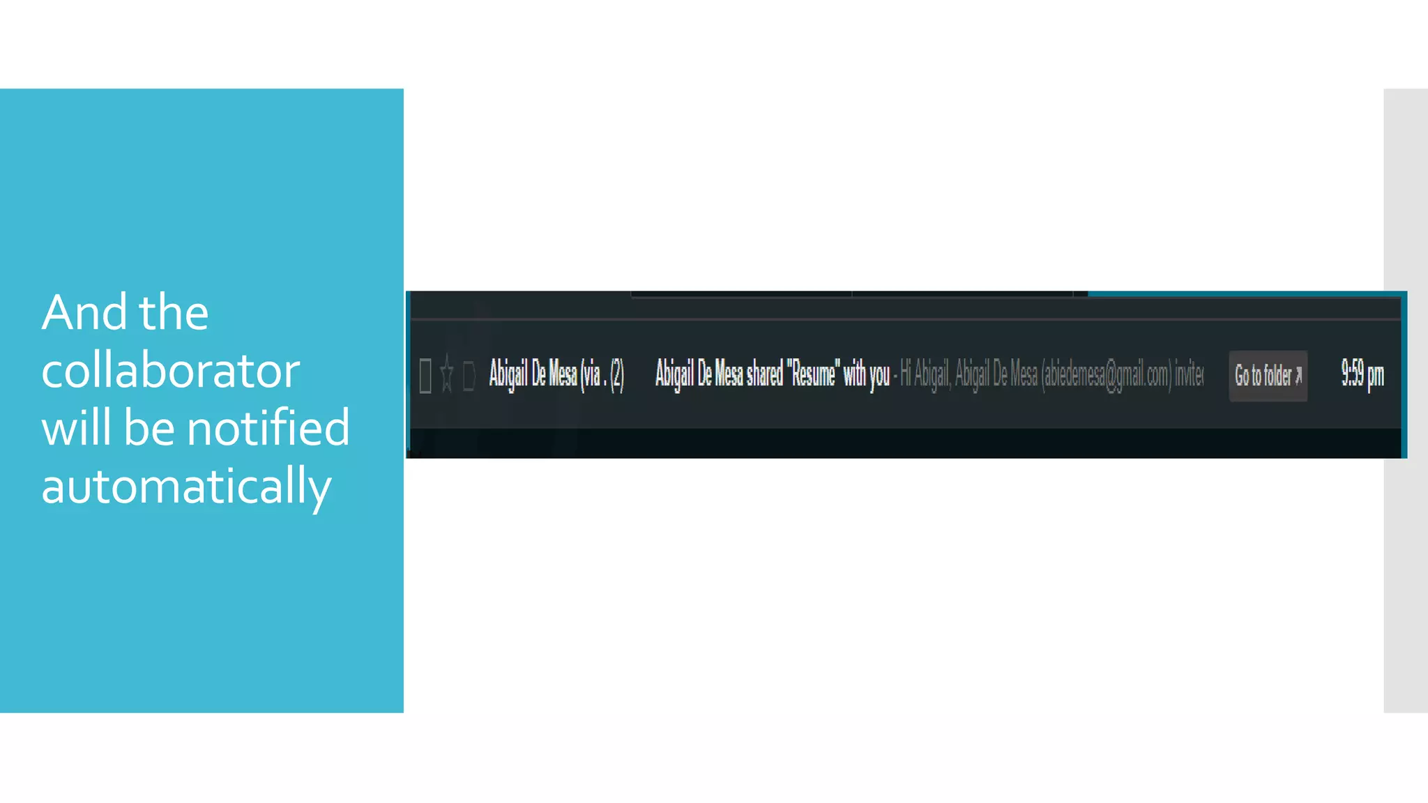 And the
collaborator
will be notified
automatically
 