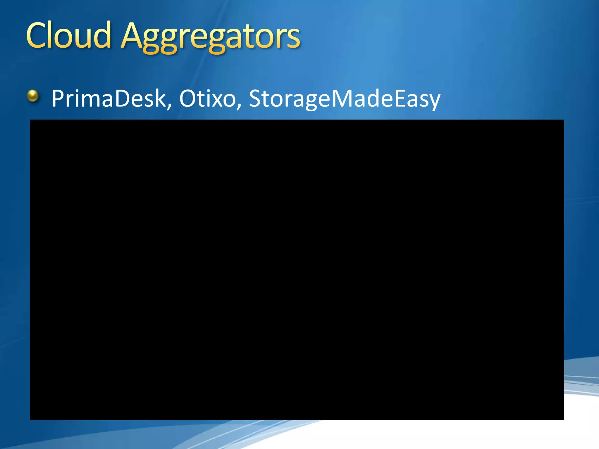 PrimaDesk, Otixo, StorageMadeEasy