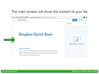www.aprilsantos.com Making Your Virtual Presence Matter
The main screen will show the content of your ﬁle
 
