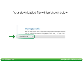 www.aprilsantos.com Making Your Virtual Presence Matter
Your downloaded ﬁle will be shown below:
 