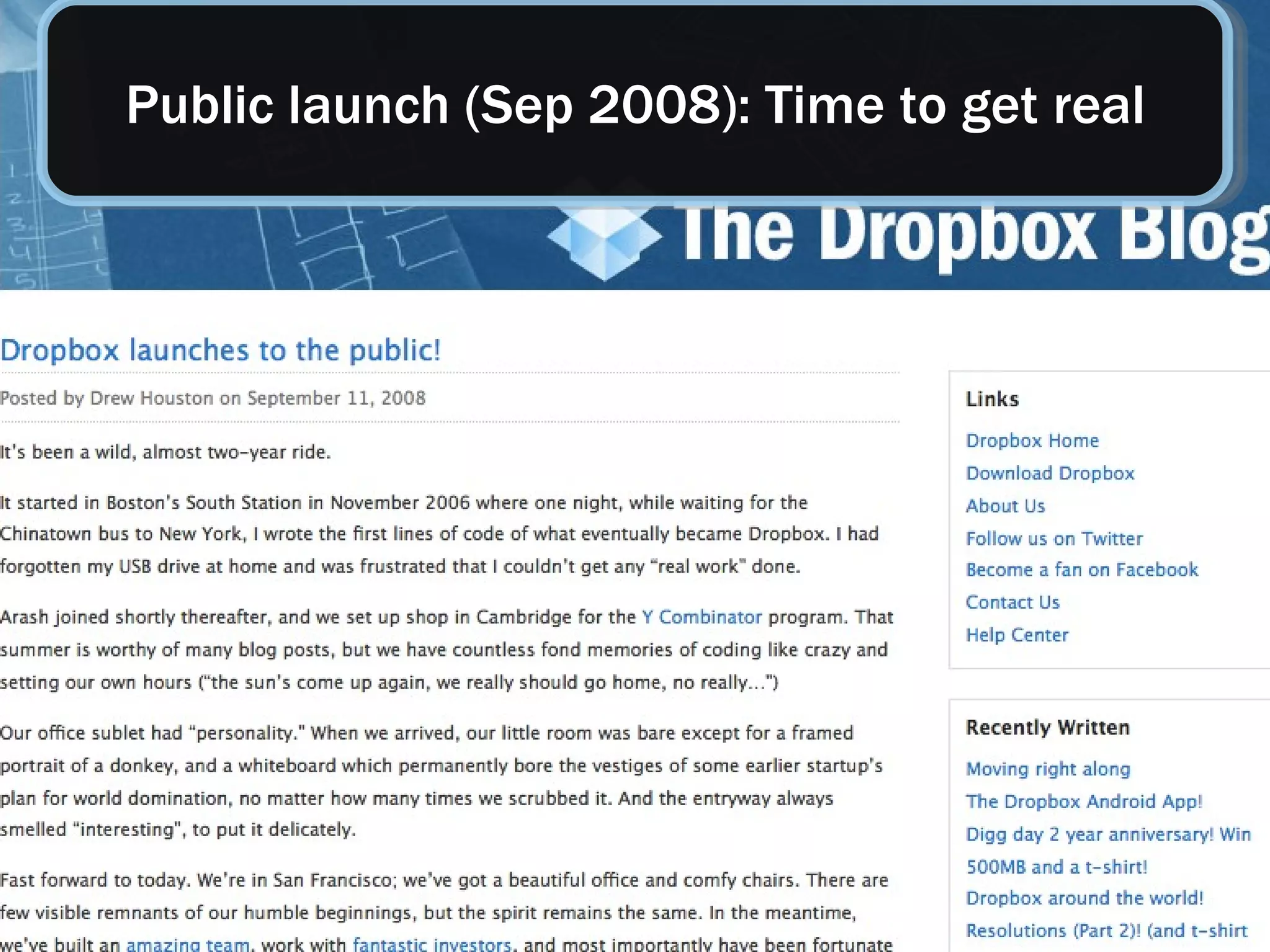 Public launch (Sep 2008): Time to get real 