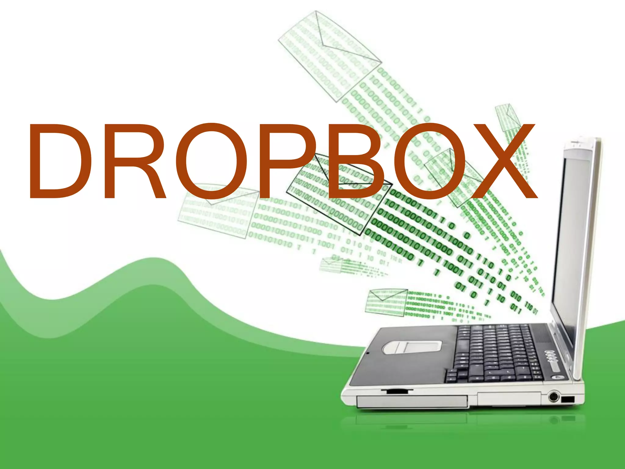 DROPBOX
 