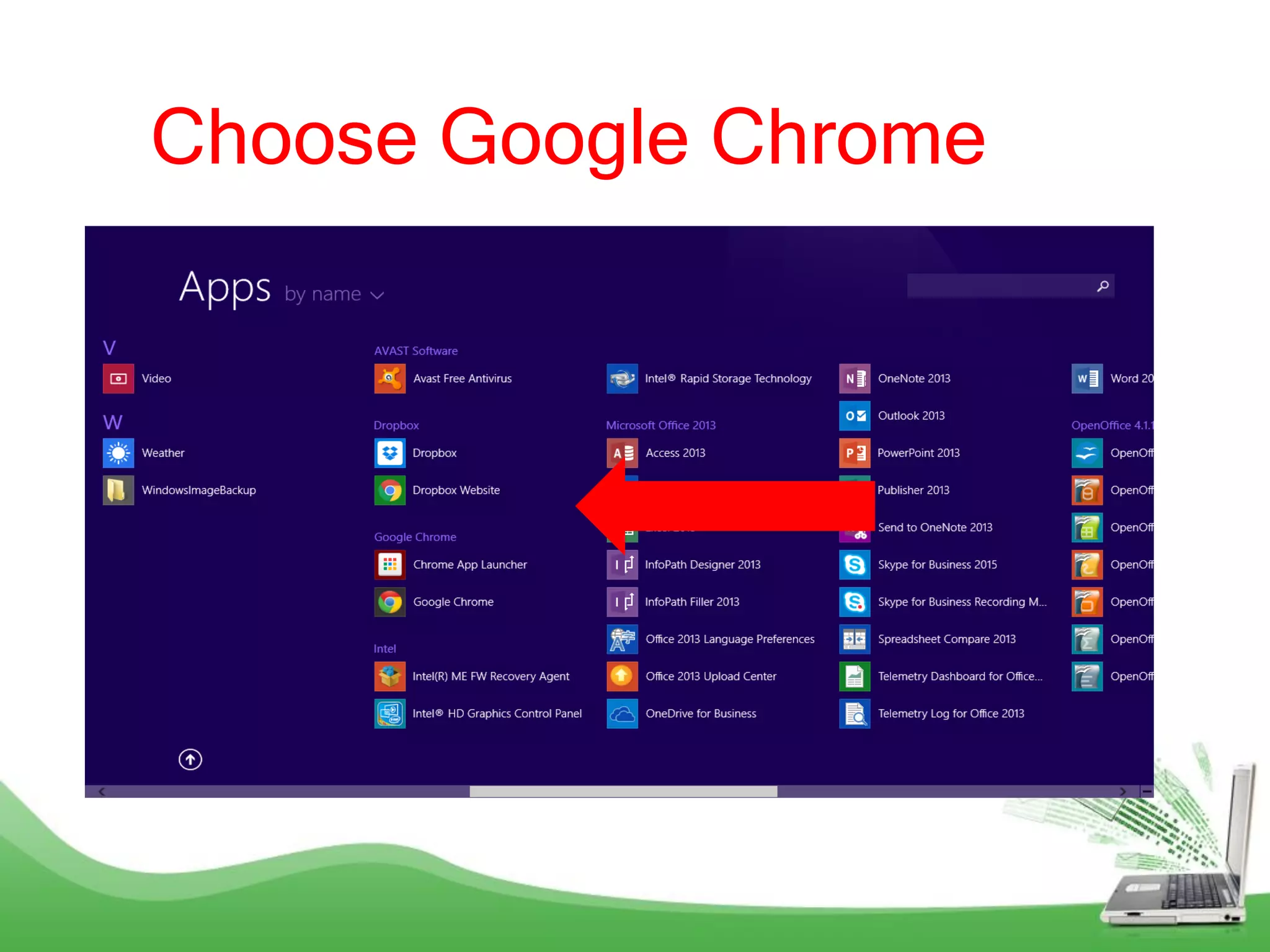 Choose Google Chrome
 