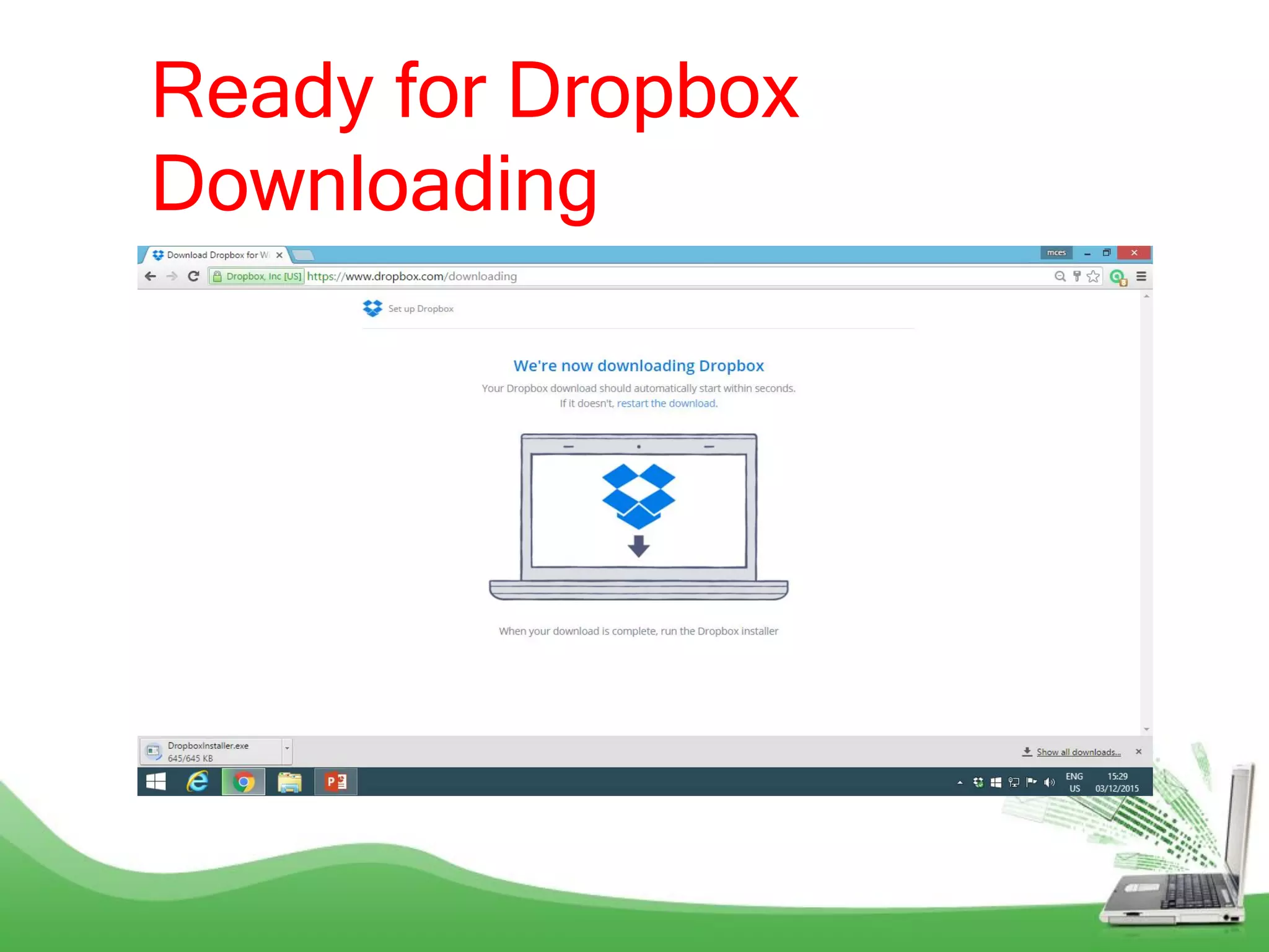Ready for Dropbox
Downloading
 