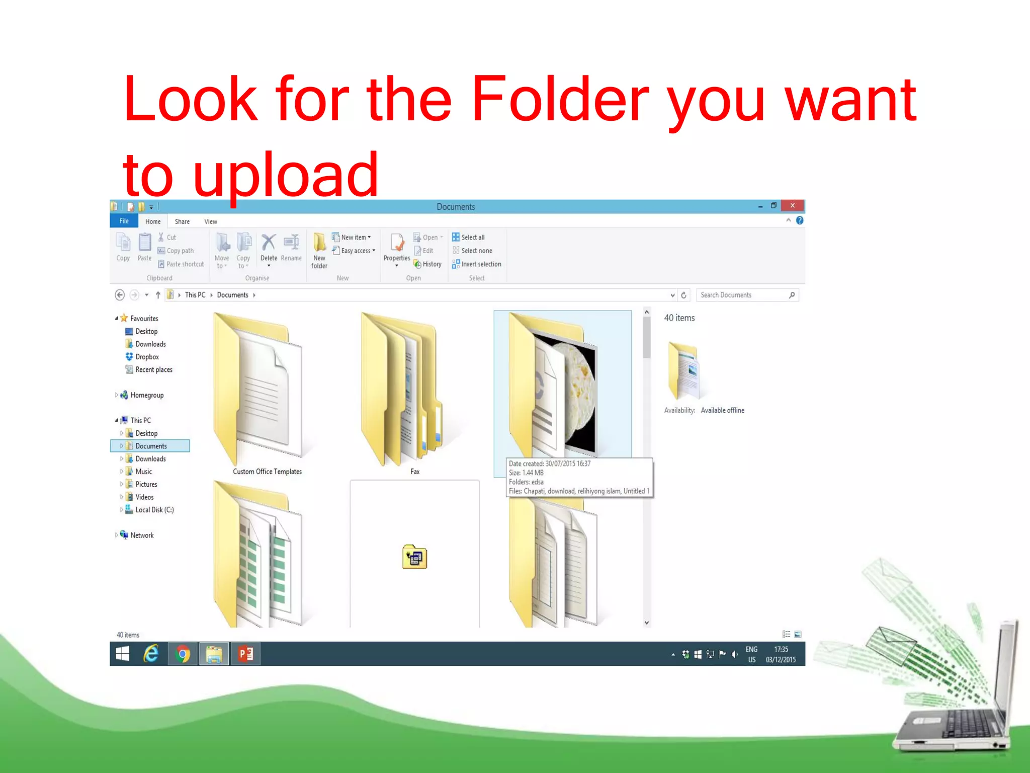 Look for the Folder you want
to upload
 