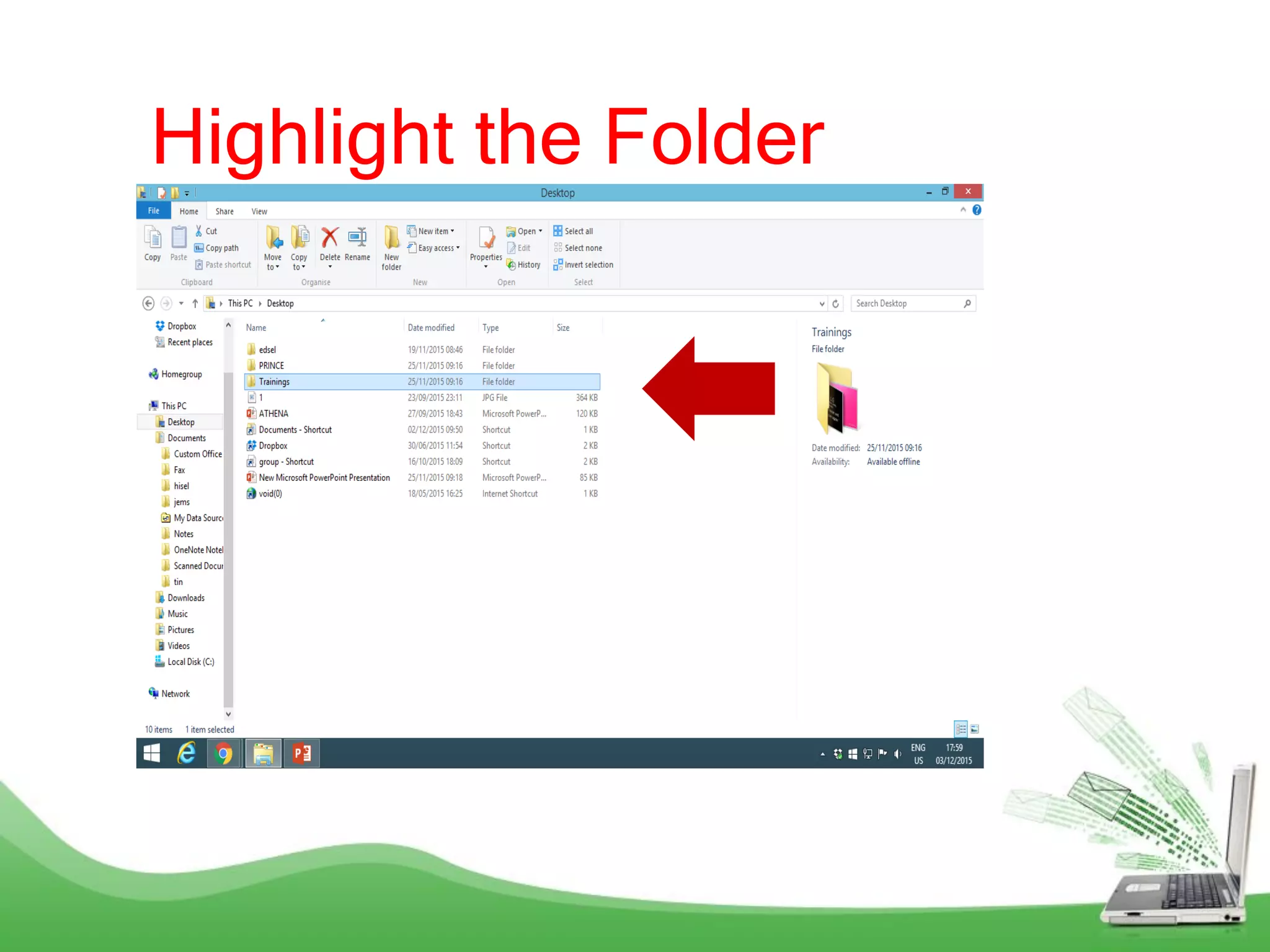 Highlight the Folder
 
