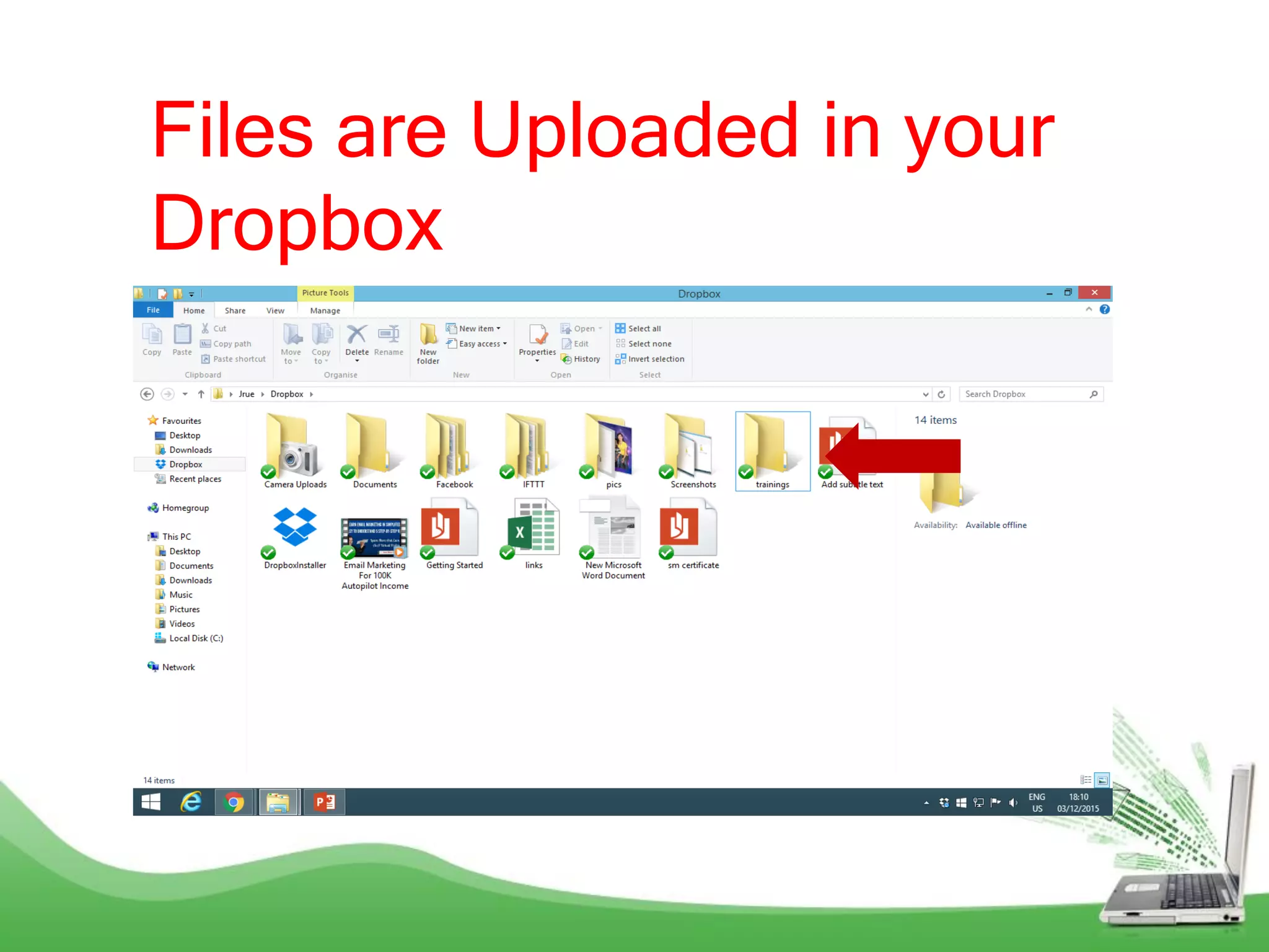 Files are Uploaded in your
Dropbox
 