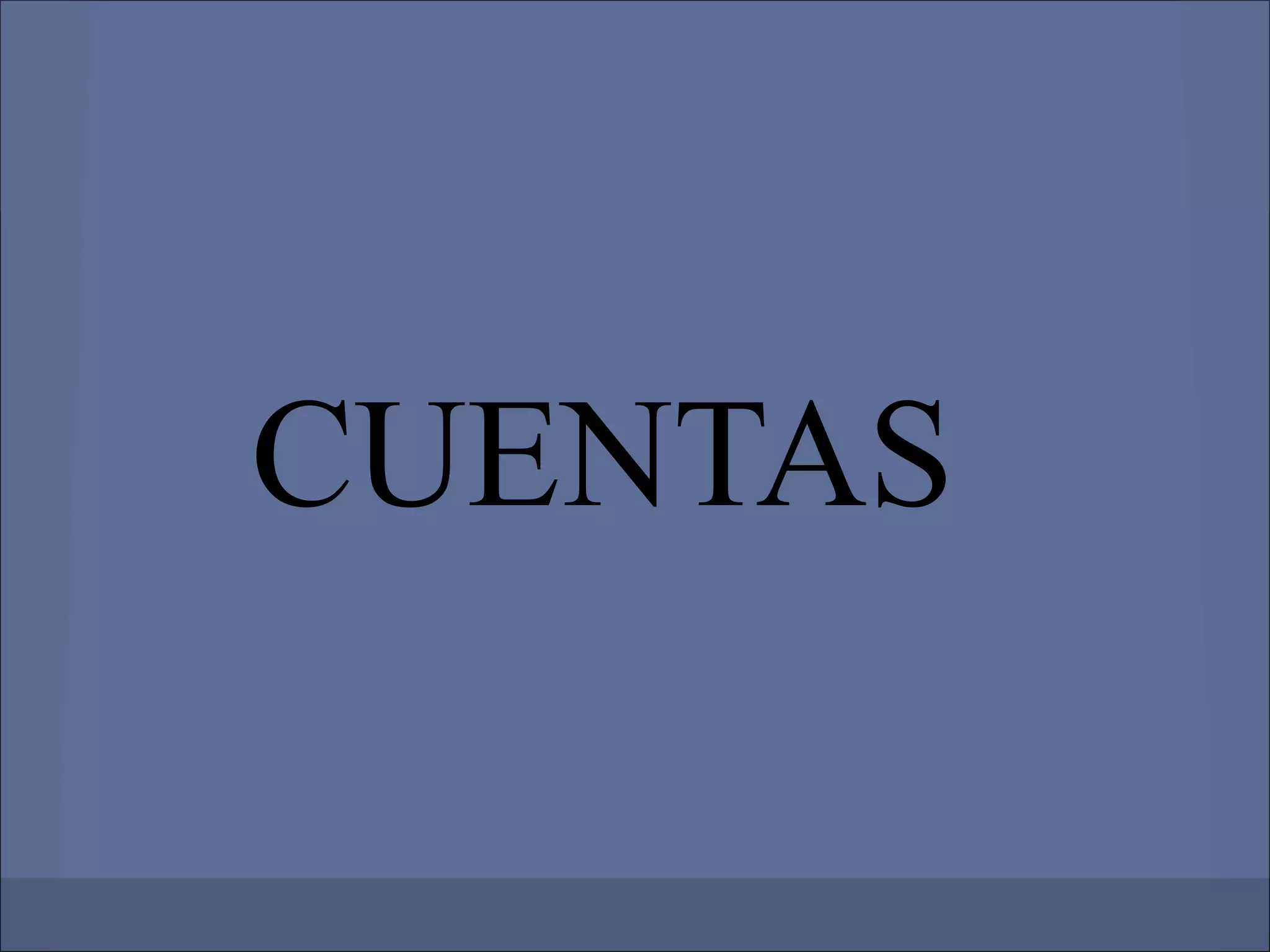 CUENTAS
 